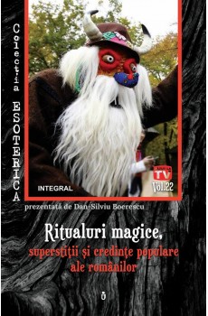 Ritualuri magice, superstiții și credințe populare ale românilor - Boerescu Dan-Silviu